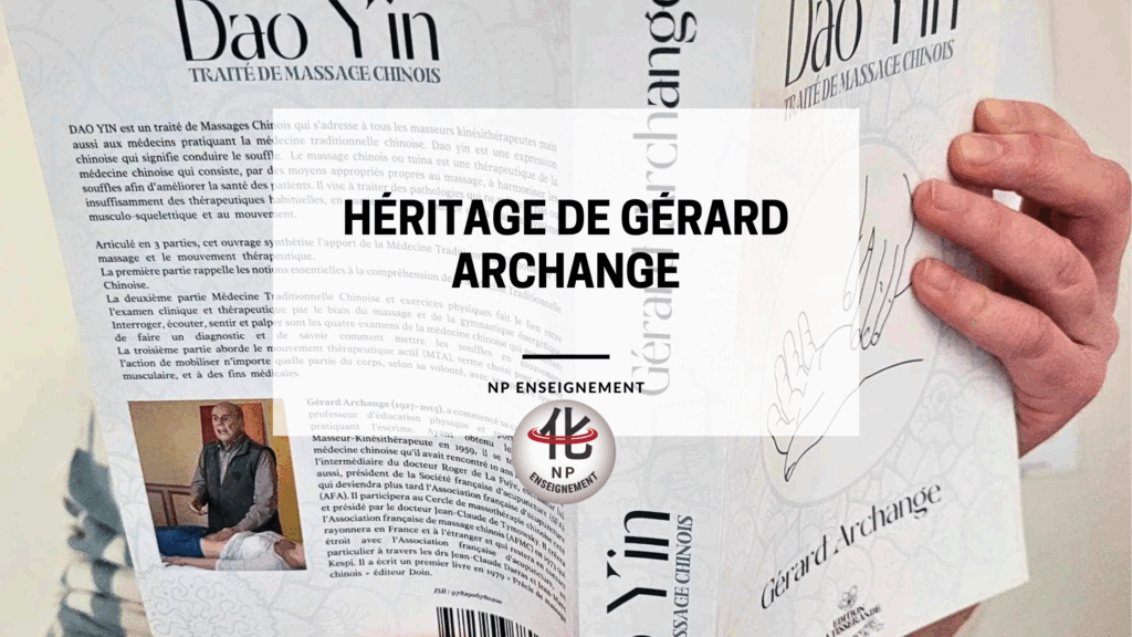 Héritage de Gérard Archange : Une vie consacrée au massage chinois et à la MTC