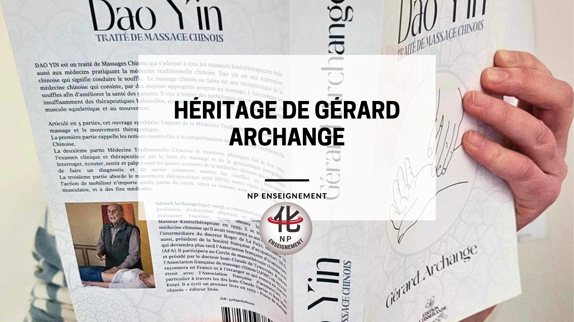 Héritage de Gérard Archange : Une vie consacrée au massage chinois et à la MTC