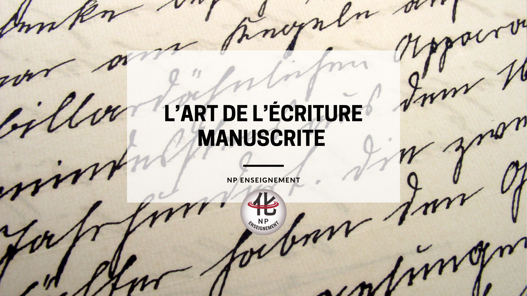 NP Enseignement, art écriture manuscrite