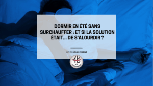 dormir, np enseignement, mieux dormir été, couverture