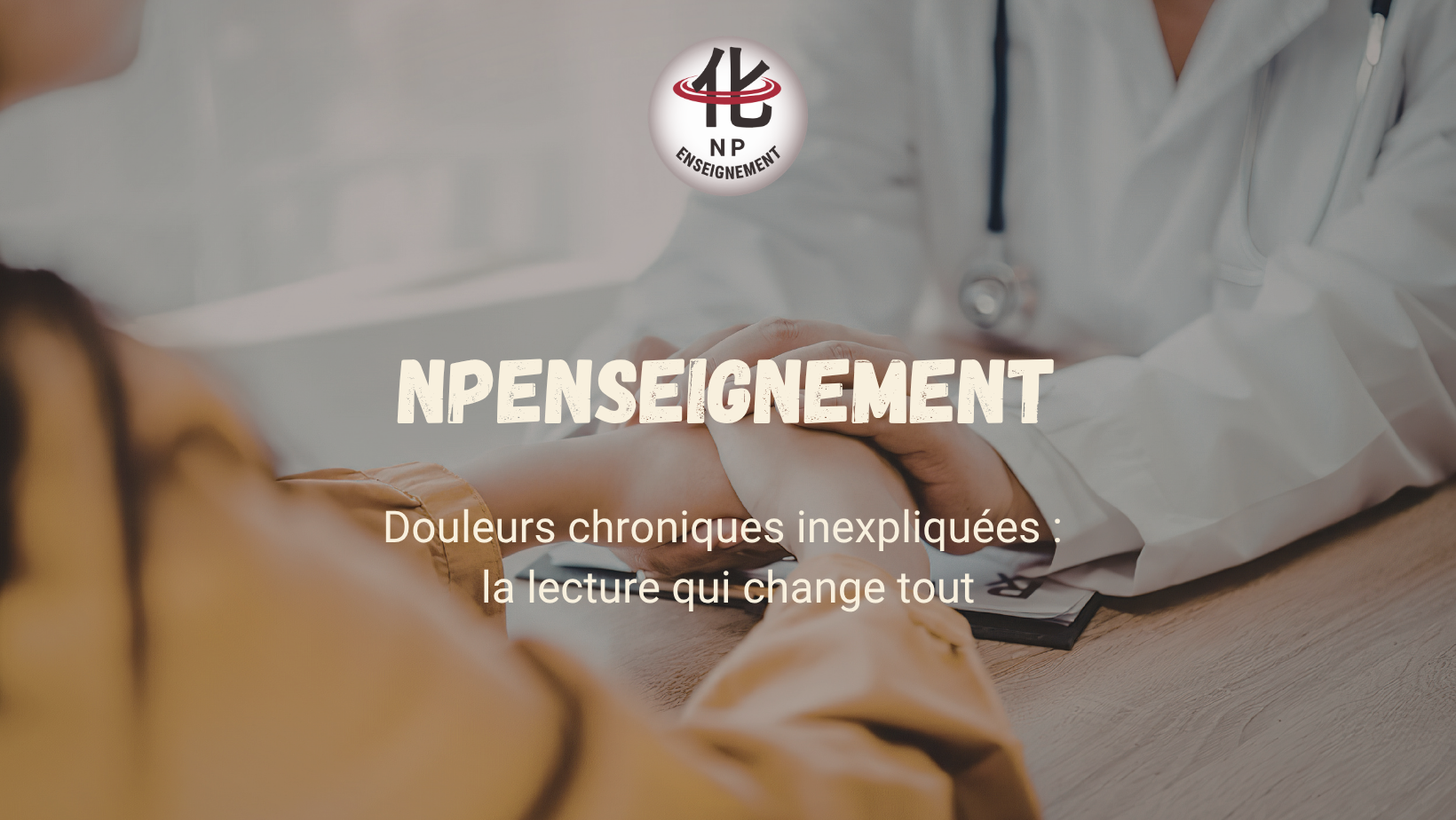 Patient en consultation pour douleurs chroniques inexpliquées et traitement qui ne marche pas